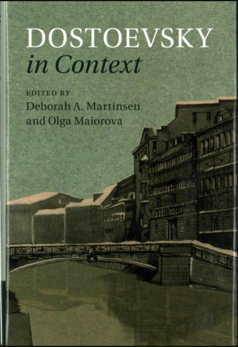 Dostoevsky in contexts,ed. by Deborah A. Martinsen&Olga Maiorova,Cambridge university press 2016.1.